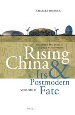 Rising China and Its Postmodern Fate, Volume II