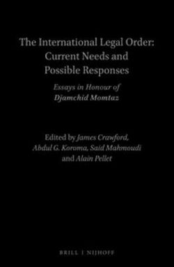 The International Legal Order: Current Needs and Possible Responses