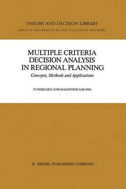 Multiple Criteria Decision Analysis in Regional Planning