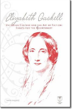 Elizabeth Gaskell, Victorian Culture and the Art of Fiction