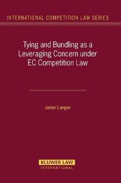 Tying and Bundling as a Leveraging Concern under EC Competition Law