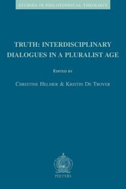 Truth: Interdisciplinary Dialogues in a Pluralist Age