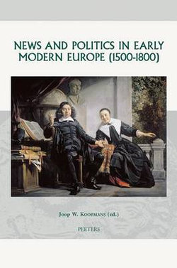 News and Politics in Early Modern Europe