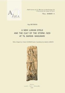 Tell Ahmar: New Luwian Stele and the Cult of the Storm-God at Til Barsib-Masuwari Pt. 2