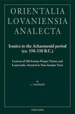 Iranica in the Achaemenid Period (ca. 550-330 B.C.)