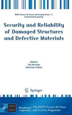 Security and Reliability of Damaged Structures and Defective Materials