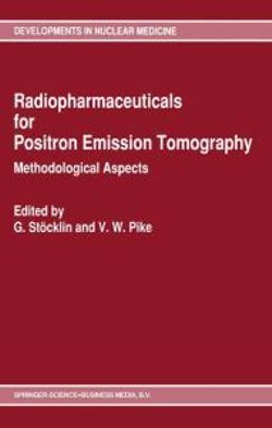 Radiopharmaceuticals for Positron Emission Tomography - Methodological Aspects