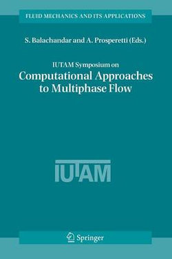 IUTAM Symposium on Computational Approaches to Multiphase Flow