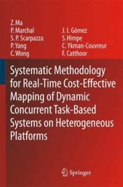 Systematic Methodology for Real-Time Cost-Effective Mapping of Dynamic Concurrent Task-Based Systems on Heterogenous Platforms