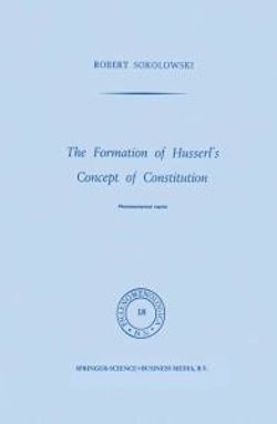 The Formation of Husserl's Concept of Constitution