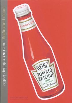 Iconic Packaging - The Heinz Ketchup Bottle