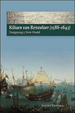 Kiliaen Van Rensselaer, 1586-1643