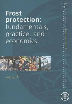 Frost Protection: Fundamentals, Practice and Economics