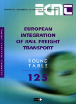 European Integration of Rail Freight Transport, ECMT Roundtable 125