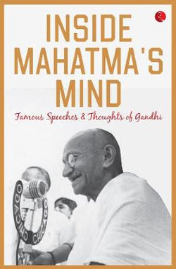 Inside Mahatma's Mind