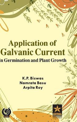 Application of Galvanic Current in Germination and Plant Growth