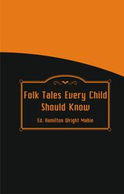 Folk Tales Every Child Should Know