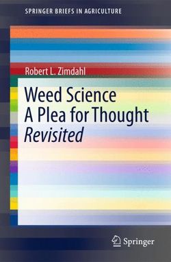 Weed Science - A Plea for Thought - Revisited