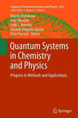 Quantum Systems in Chemistry and Physics