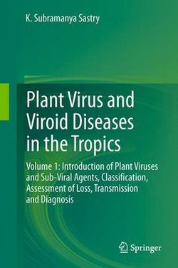 Plant Virus and Viroid Diseases in the Tropics