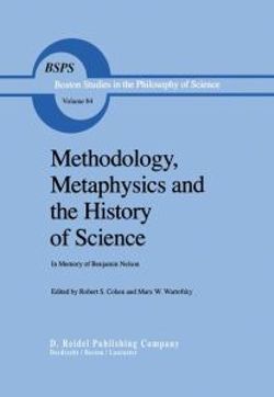 Methodology, Metaphysics and the History of Science