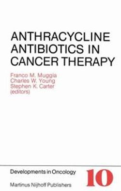 Anthracycline Antibiotics in Cancer Therapy