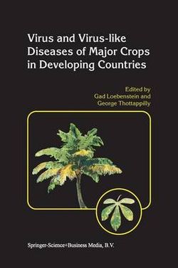 Virus and Virus-Like Diseases of Major Crops in Developing Countries