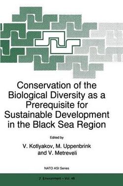 Conservation of the Biological Diversity as a Prerequisite for Sustainable Development in the Black Sea Region