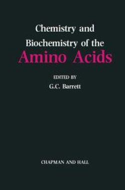 Chemistry and Biochemistry of the Amino Acids