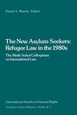 The New Asylum Seekers: Refugee Law in The 1980s