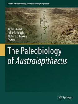 The Paleobiology of Australopithecus