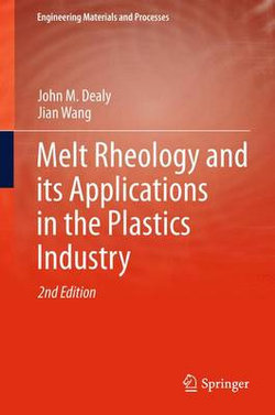 Melt Rheology and Its Applications in the Plastics Industry