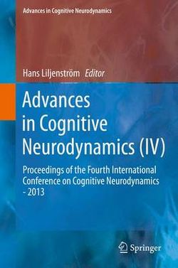 Advances in Cognitive Neurodynamics (IV)