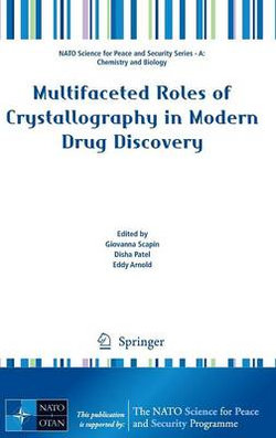 Multifaceted Roles of Crystallography in Modern Drug Discovery