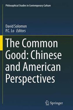 The Common Good: Chinese and American Perspectives