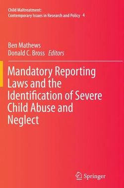 Mandatory Reporting Laws and the Identification of Severe Child Abuse and Neglect