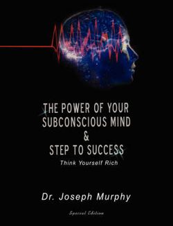 The Power of Your Subconscious Mind & Steps to Success