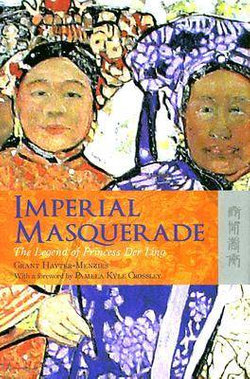 Imperial Masquerade - The Legend of Princess Der Ling