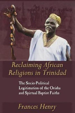 Reclaiming African Religions in Trinidad