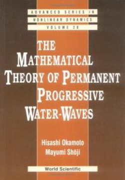 Mathematical Theory Of Permanent Progressive Water-waves, The