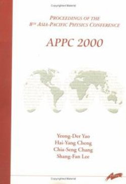 Appc 2000, Procs Of The 8th Asia-pacific Physics Conference