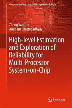 High-Level Estimation and Exploration of Reliability for Multi-Processor System-On-Chip