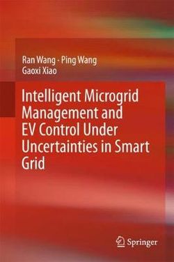 Intelligent Microgrid Management and EV Control under Uncertainties in Smart Grid