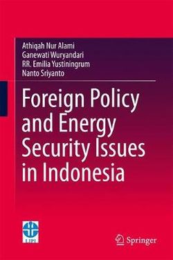 Foreign Policy and Energy Security Issues in Indonesia