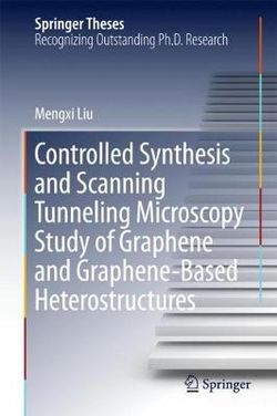 Controlled Synthesis and Scanning Tunneling Microscopy Study of Graphene and Graphene-Based Heterostructures