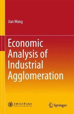 Economic Analysis of Industrial Agglomeration