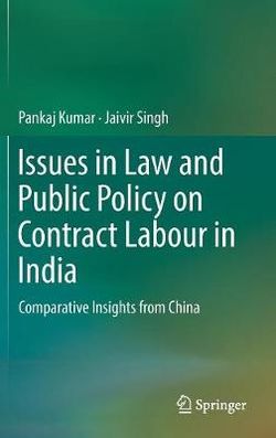 Issues in Law and Public Policy on Contract Labour in India