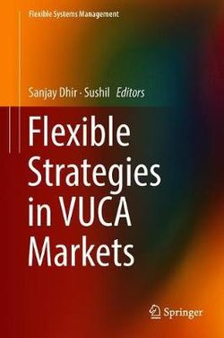 Flexible Strategies in VUCA Markets