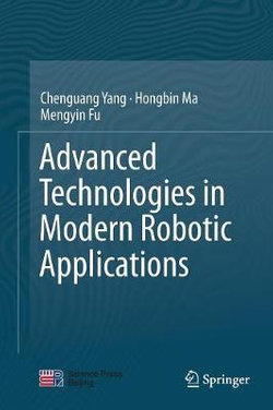 Advanced Technologies in Modern Robotic Applications