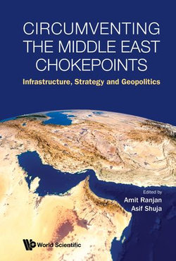 Circumventing the Middle East Chokepoints